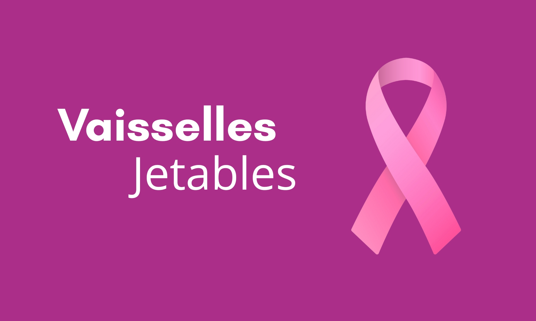 Vaisselles jetables et r&eacute;utilisable octobre rose